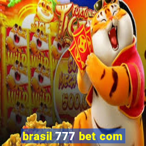 brasil 777 bet com