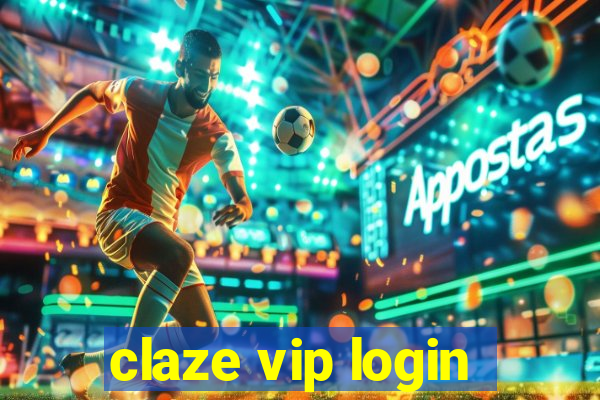 claze vip login