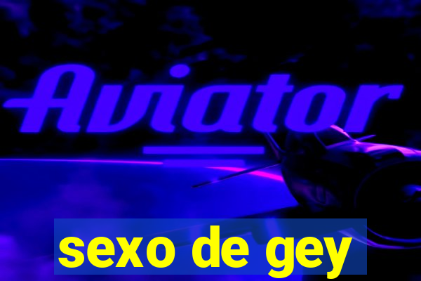 sexo de gey