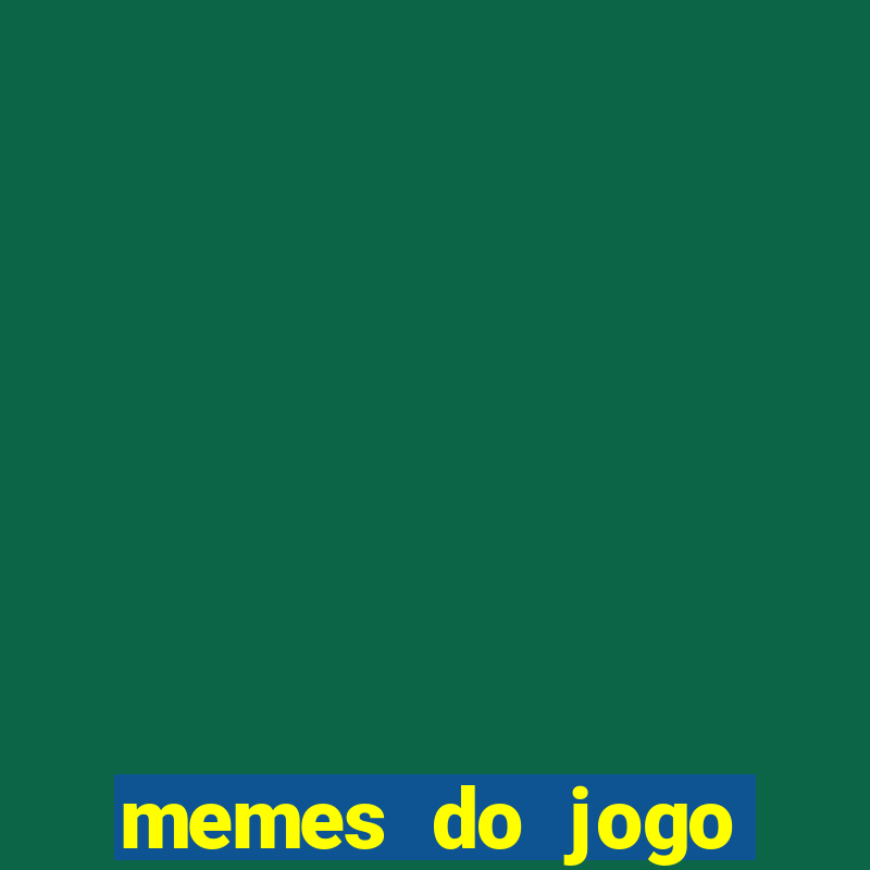 memes do jogo corinthians x palmeiras hoje