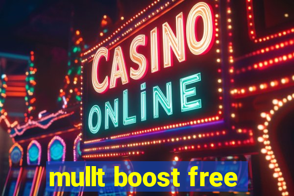 mullt boost free