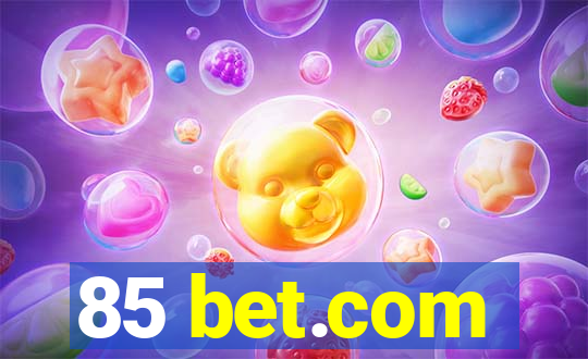 85 bet.com