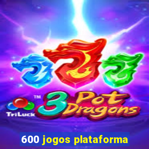 600 jogos plataforma