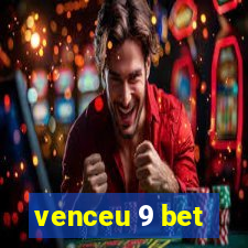 venceu 9 bet