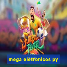 mega eletronicos py