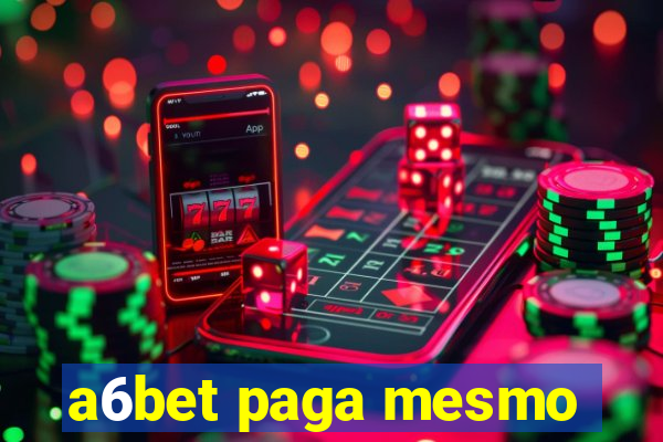 a6bet paga mesmo