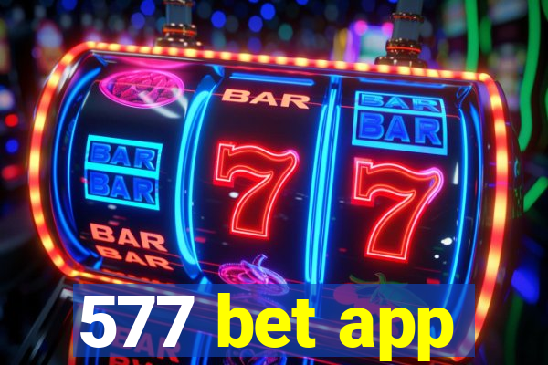 577 bet app