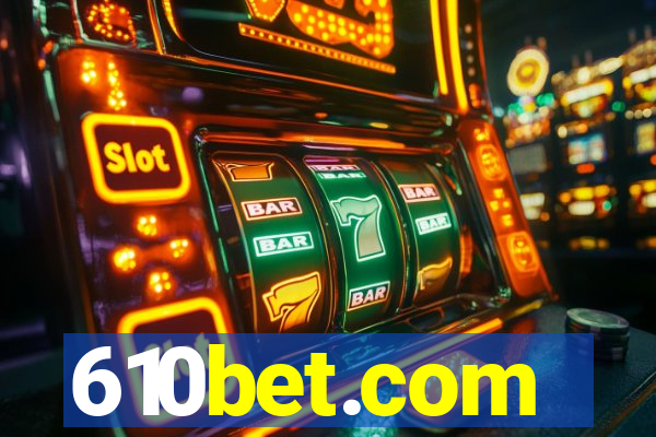 610bet.com