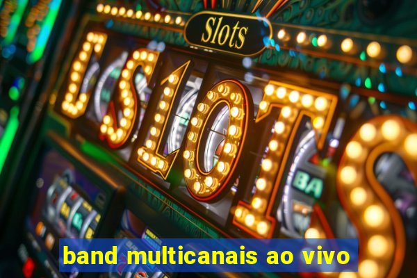 band multicanais ao vivo