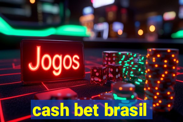 cash bet brasil