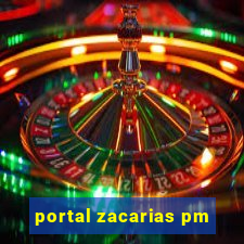 portal zacarias pm