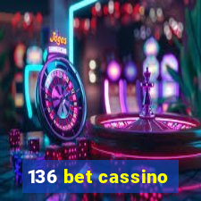 136 bet cassino