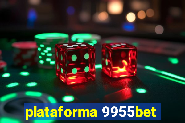 plataforma 9955bet