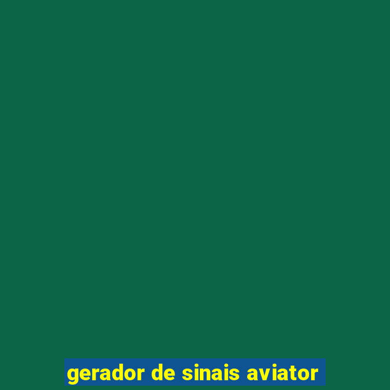 gerador de sinais aviator