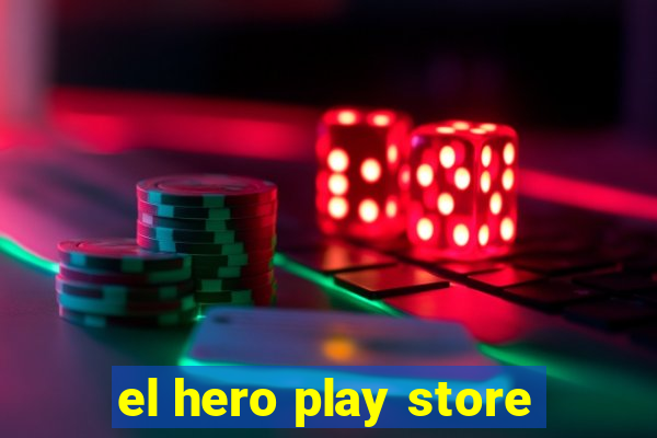 el hero play store