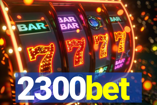 2300bet