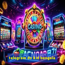 telegram do kid bengala