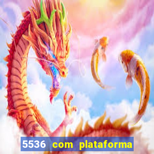 5536 com plataforma de jogos