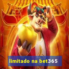 limitado na bet365