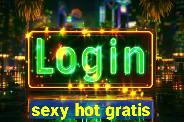 sexy hot gratis