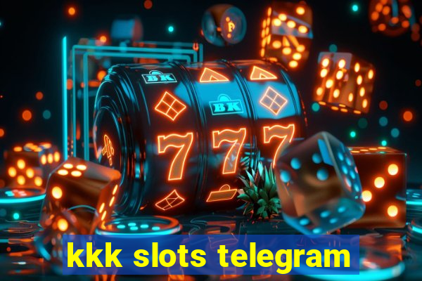 kkk slots telegram