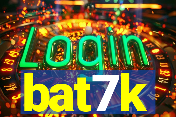 bat7k