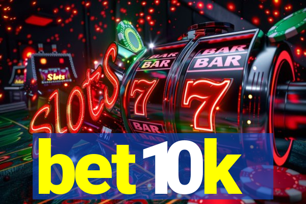 bet10k