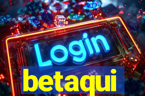 betaqui