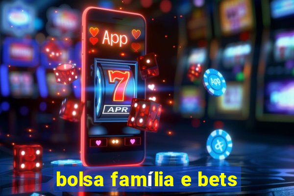 bolsa família e bets