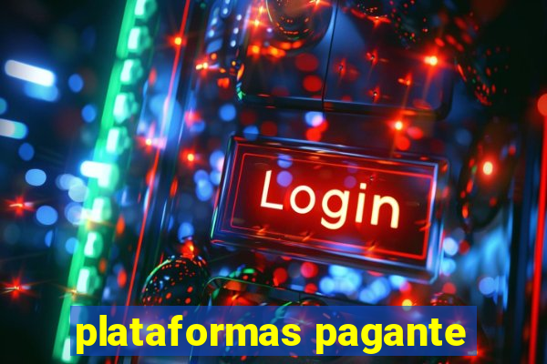 plataformas pagante