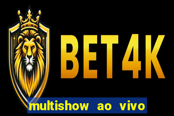 multishow ao vivo online gratis