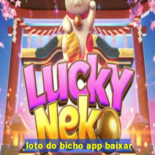 loto do bicho app baixar