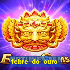 febre do ouro temporada 14