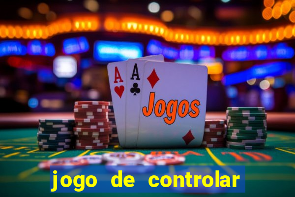 jogo de controlar as pessoas