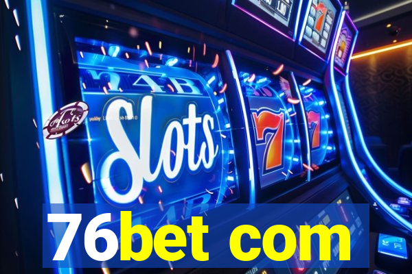 76bet com