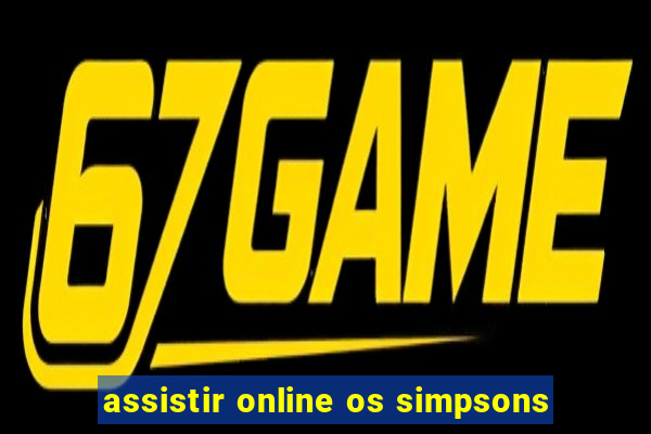 assistir online os simpsons