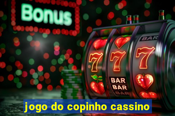 jogo do copinho cassino