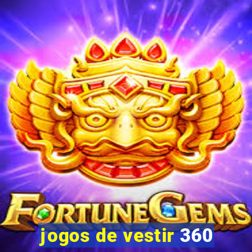 jogos de vestir 360