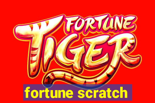 fortune scratch