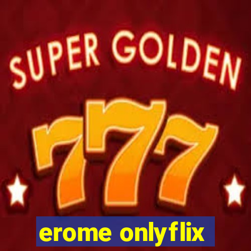 erome onlyflix