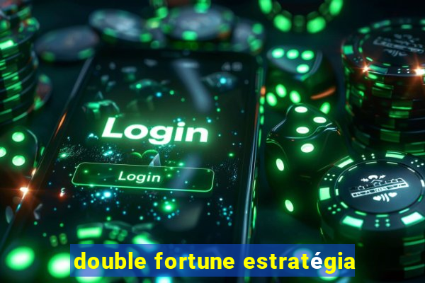 double fortune estratégia