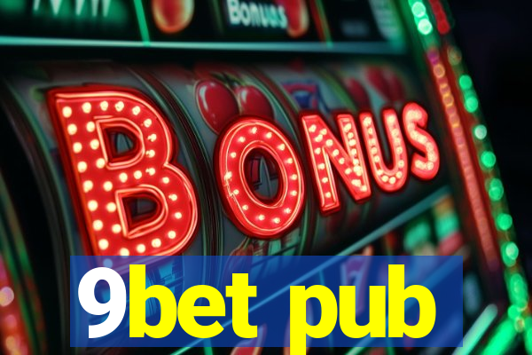 9bet pub