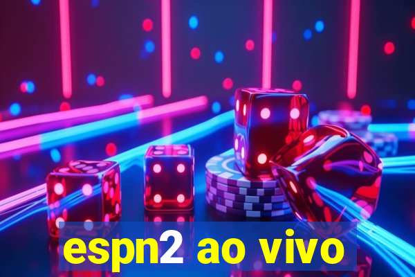 espn2 ao vivo