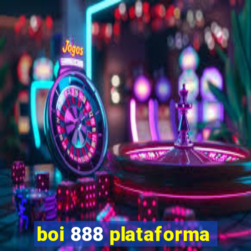 boi 888 plataforma