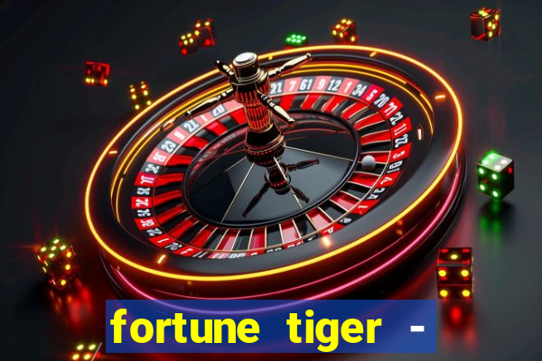 fortune tiger - horário das cartas 10x