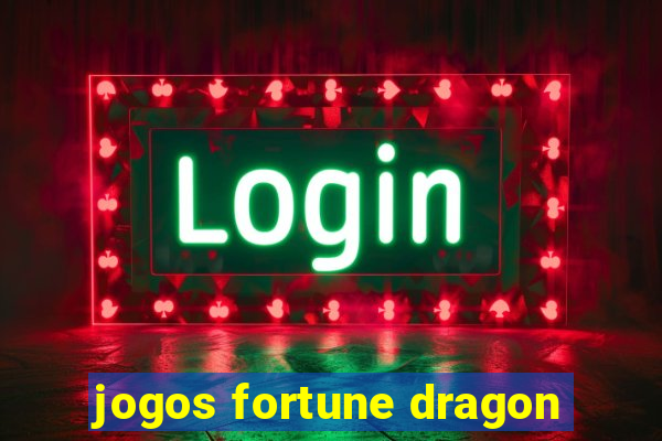 jogos fortune dragon