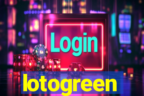 lotogreen